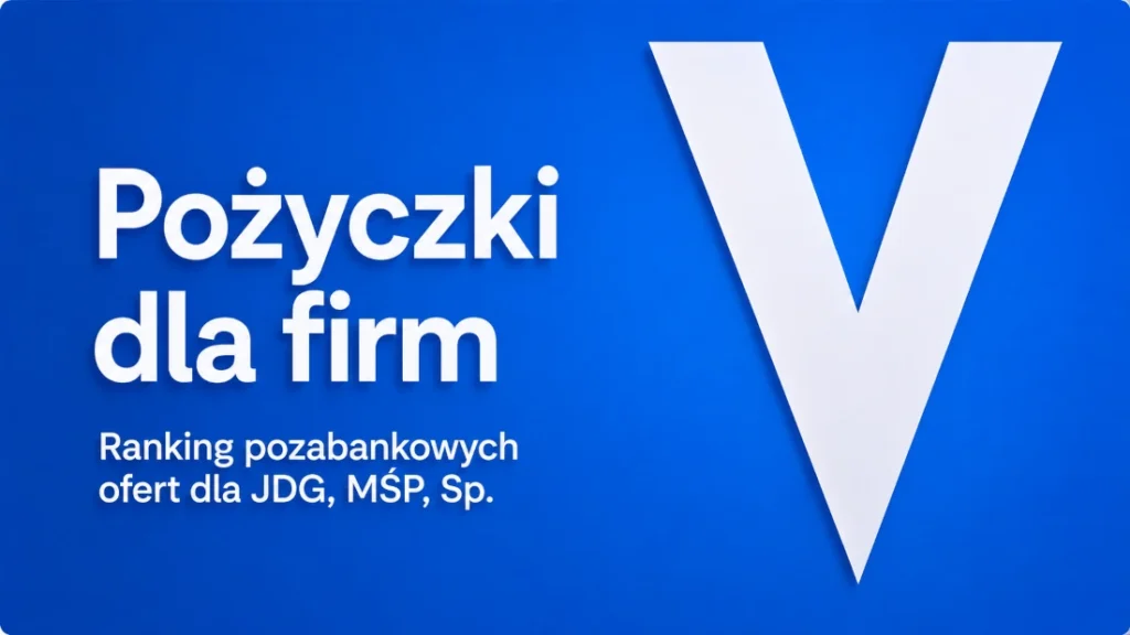 Pożyczki dla firm, Ranking pozabankowych ofert dla JDG, MŚP, Sp.